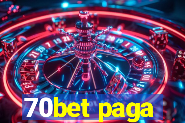 70bet paga